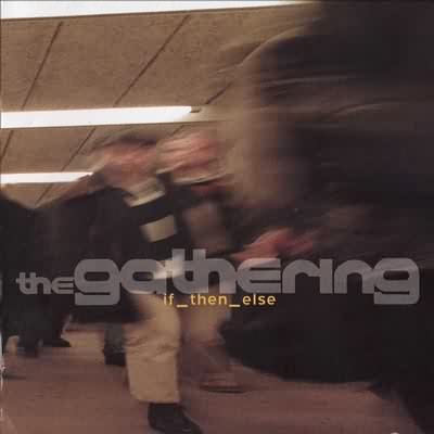 The Gathering: "if_then_else" – 2000